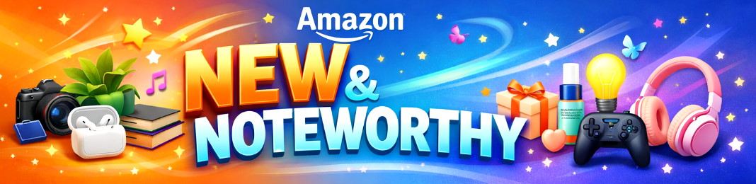 Amazon New and Noteworthy